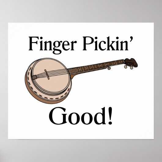 Banjo is Finger Pickin Good Poster (Voorkant)