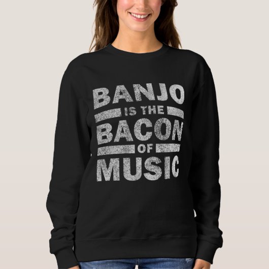 Banjo Is The Bacon Of Music Musican Banjo Trui (Voorkant)