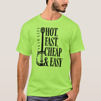 Banjo Life, Hot, Fast, Cheap en Easy T-shirt
