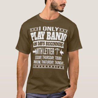 Banjo Player Cool And Funny Gift  T-shirt