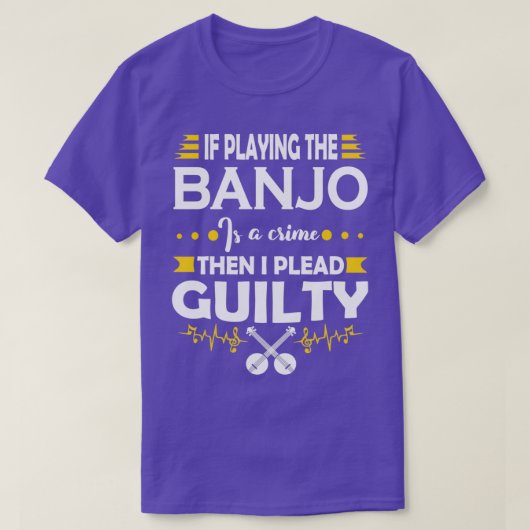 Banjo Player Plead Guilty Quote T-shirt (Design voorkant)