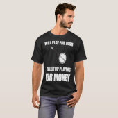 Banjo spelen voor eten Stop voor geld T-shirt (Voorkant volledig)