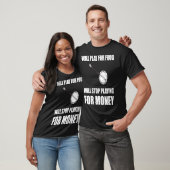 Banjo spelen voor eten Stop voor geld T-shirt (Unisex)