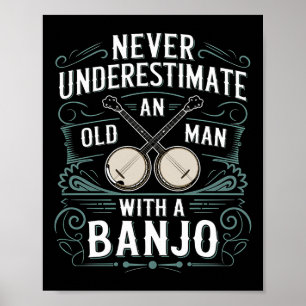 Banjo speler onderschat nooit een oud Man met een Poster