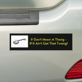 banjo-t9580, het betekent geen Thang - als het is. Bumpersticker (Op auto)