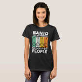 Banjo The Instrument For Intelligent People Music T-shirt (Voorkant volledig)