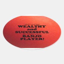 Banjo Wealthy & Successful Oval Sticker