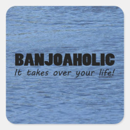 Banjoaholic Life Square Sticker