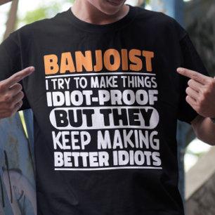Banjoïst Ik Probeer Dingen Grappig Te Maken Spreuk T-shirt