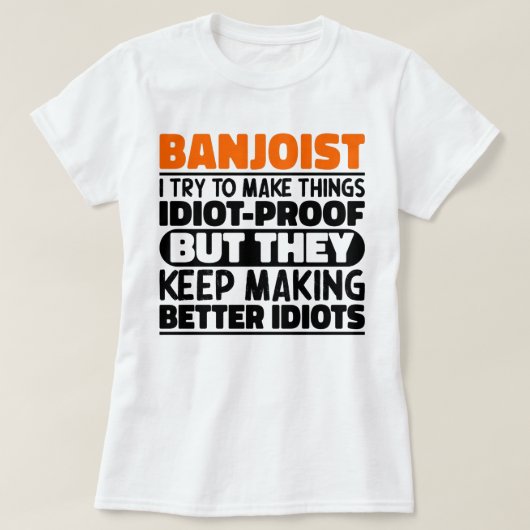 Banjoist Ik probeer dingen grappig te maken, zegge T-shirt (Design voorkant)