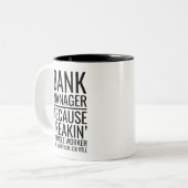 Bank Manager omdat Freakin' Mirakelwerker niet is Tweekleurige Koffiemok (Voorkant links)