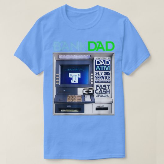 Bank of Dad Atm T-shirt (Design voorkant)