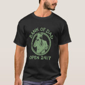 Bank of Dad Open 247 Funny Vaderdag Daddy Husb T-shirt (Voorkant)