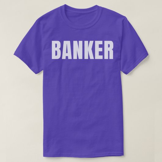 Banker Funny Job Title Proces-verbaal Verjaardag T-shirt (Design voorkant)