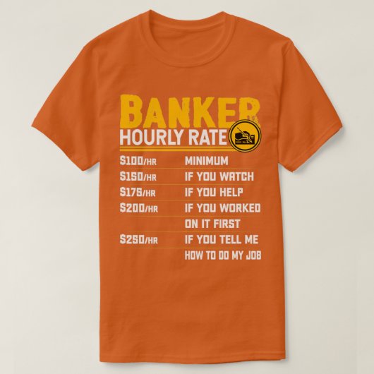 Banker Hourly Rate Funny Bank Banker T-shirt (Design voorkant)
