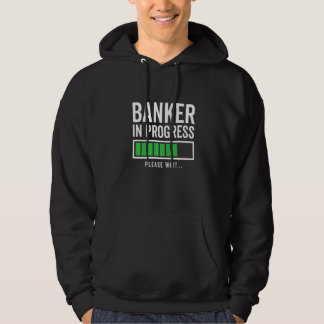 Banker In Progress Please Wait Bookkeeper Finance  Hoodie