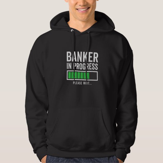Banker In Progress Please Wait Bookkeeper Finance Hoodie (Voorkant)