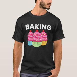 Banketbakker Cupcake Gebakken Voedsel Cake Decora T-shirt