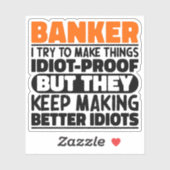 Bankier Ik probeer dingen grappig citaten koel te Sticker (Vel)