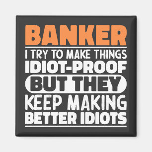 Bankier Ik probeer dingen grappig te maken, gaaf Magneet