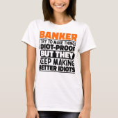 Bankier Ik probeer dingen grappig te maken uitspra T-shirt (Voorkant)