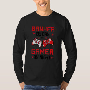 Bankier Overdag Gamer 's Nachts Bankbediende Finan T-shirt