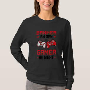 Bankier Overdag Gamer 's Nachts Bankbediende Finan T-shirt