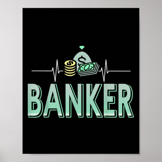 Bankieren drijft me geld is mijn hartslag poster (Voorkant)