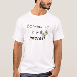 Bankiers doen het! t-shirt