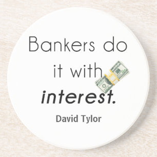 Bankiers doen het! zandsteen onderzetter