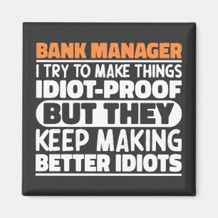 Bankmanager Ik probeer dingen grappig te zeggen Magneet