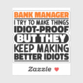 Bankmanager Ik probeer dingen grappige citaten te Sticker (Vel)