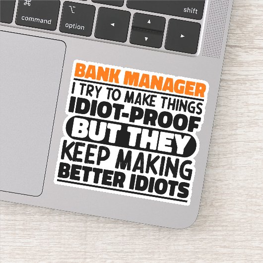 Bankmanager Ik probeer dingen grappige citaten te Sticker (Detail)
