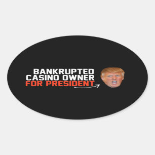 Bankrupte eigenaar van casino voor President - .pn Ovale Sticker