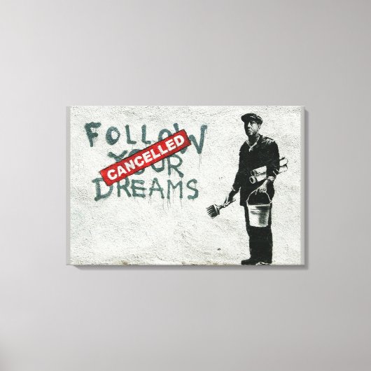 Banksy Volg je dromen Canvas Afdruk (Voorkant)