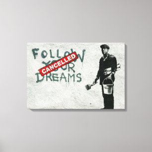 Banksy Volg je dromen Canvas Afdruk