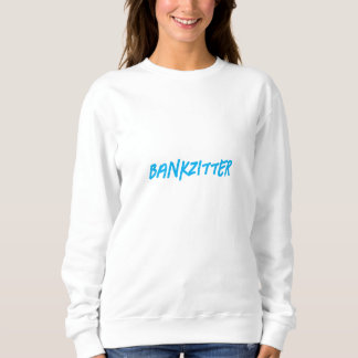 "Bankzitter" - Hoodie Trui