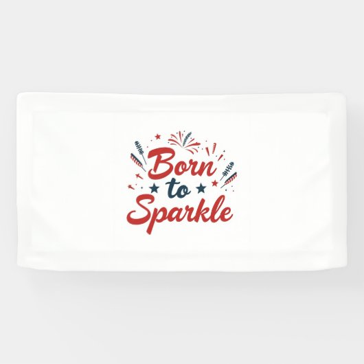 Banner met patriottische tekst 'Born to Sparkle' (Horizontaal)
