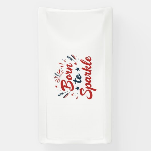 Banner met patriottische tekst 'Born to Sparkle' (Verticaal)
