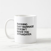 BANNING GAY MARRIAGE MAAKT JE NIET STRAIGHTER KOFFIEMOK (Links)