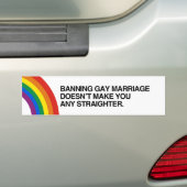 BANNING GAY MARRIAGE MAAKT JE NIET STRAIGHTER.p Bumpersticker (Op auto)