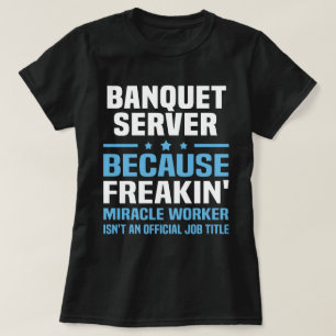 Banquet Server T-shirt