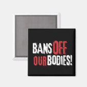 Bans Off Our Bodies Pro-Keuze Magneet (Voorkant / Achterkant)