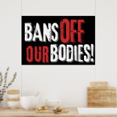 Bans Off Our Bodies Pro-Keuze  Poster (Keuken)