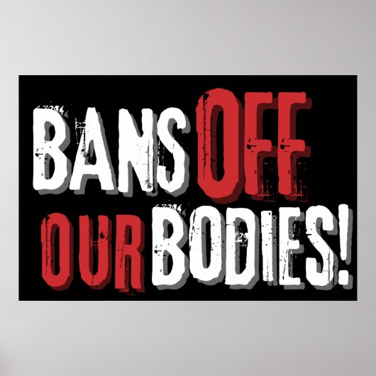 Bans Off Our Bodies Pro-Keuze  Poster (Voorkant)