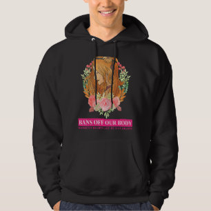 Bans van ons lichaam Mijn lichaam Stop Abortus Ban Hoodie