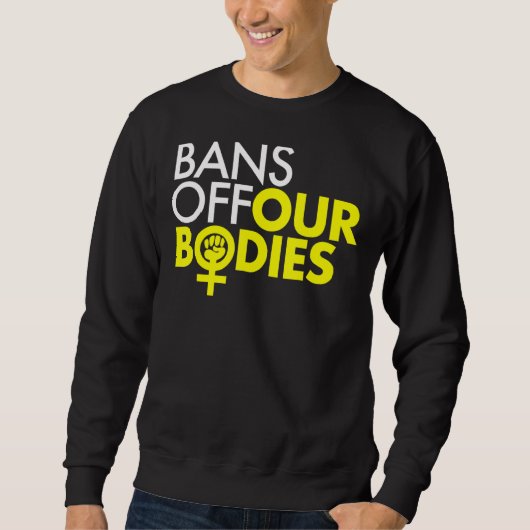 Bans van ons lichaam Vrouwen Power Fist 1 Trui (Voorkant)