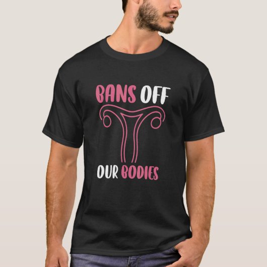 Bans van onze lichamen Mijn lichaam Mijn keuze Pro T-shirt (Voorkant)