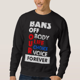Bans van onze lichamen Mijn lichaam Mijn keuze Pro Trui
