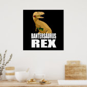Bantersaurus Rex Banter Merchant Gift Poster (Keuken)